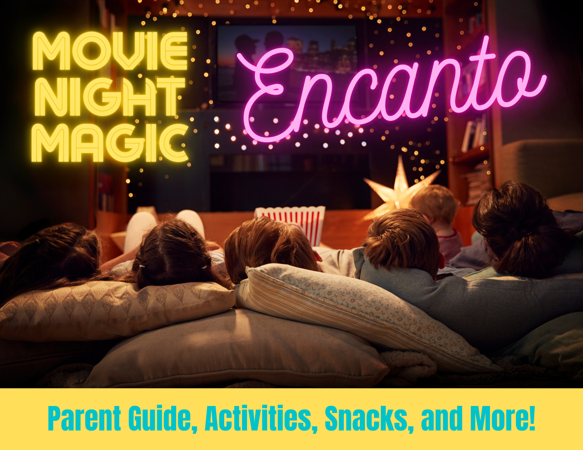 Movie Night Magic with Disney’s Encanto: Snacks, Activities, and More!