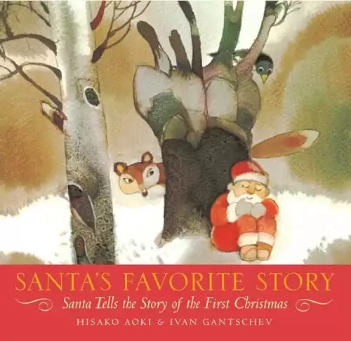 Santa's Favorite Story: Santa Tells the Story of the First Christmas