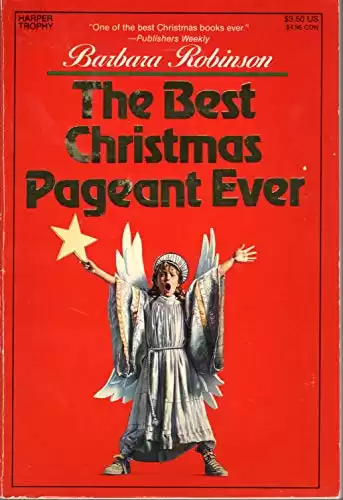 The Best Christmas Pageant Ever: A Christmas Holiday Book for Kids (The Best Ever)