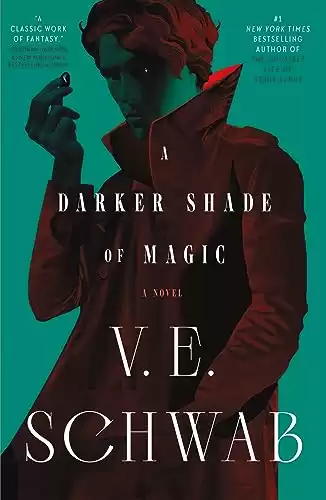 A Darker Shade of Magic: A Novel (Shades of Magic, 1)