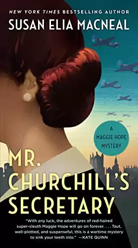 Mr. Churchill's Secretary: A Maggie Hope Mystery