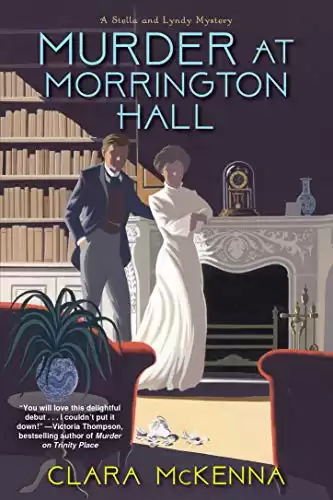 Murder at Morrington Hall (A Stella and Lyndy Mystery Book 1)