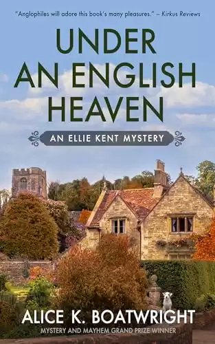 Under an English Heaven: An Ellie Kent mystery (Ellie Kent mystery series Book 1)