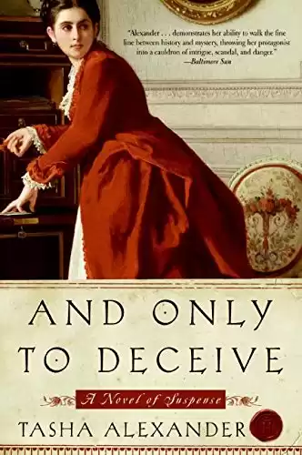 And Only to Deceive (Lady Emily Mysteries, Book 1): A Mystery Novel