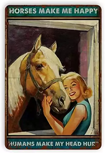 Funny Horse Metal Tin Sign,Horses Make Me Happy Humans Make My Head Hurt,Metal Wall Panel Retro Art Decoration for Barn Home Club Cabin Garage Store Bar Cafe Farm 8x12 Inch